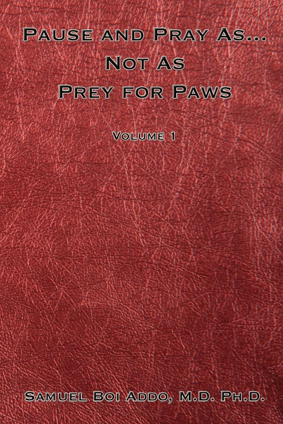 Pause and Pray as... Not as Prey for Paws