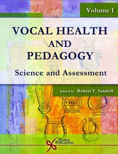 Vocal Health and Pedagogy: Science and Assessment