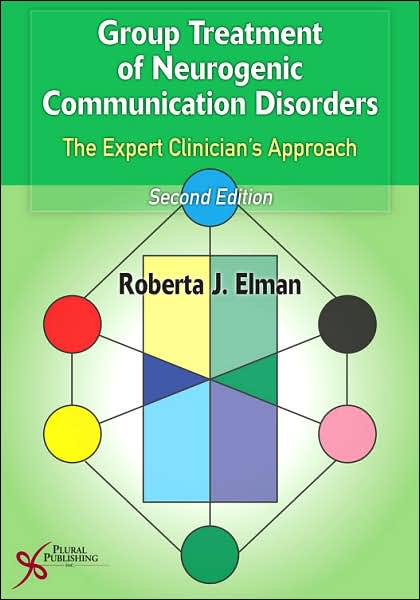 Group Treatment for Neurogenic Communication Disorders: The Expert Clinician's Approach