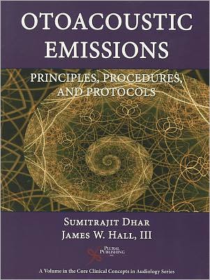 Otoacoustic Emissions: Principles, Procedures, and Protocols