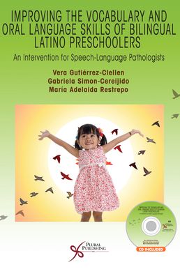 Improving the Vocabulary and Oral Language Skills of Bilingual Latino Preschoolers: An Intervention for Speech-Language Pathologists