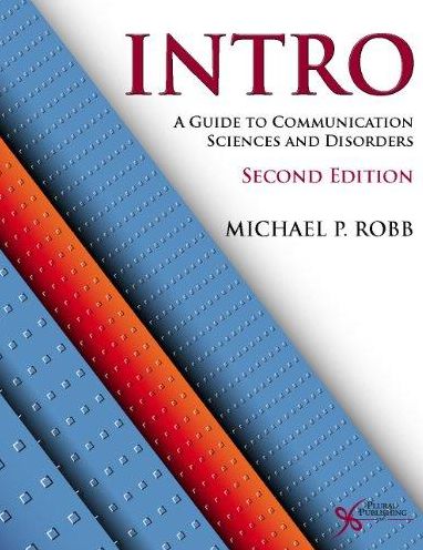 Intro: A Guide to Communication Sciences and Disorders