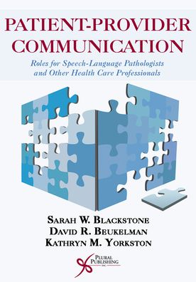 Patient-Provider Communication : Roles for Speech-Language Pathologists and Other Health Care Professionals