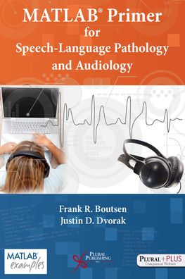 Matlab Primer for Speech-Language Pathology and Audiology