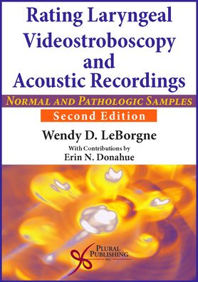 Rating Laryngeal Videostroboscopy and Acoustic Recordings : Normal and Pathologic Samples