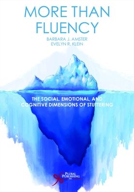More than Fluency: The Social, Emotional, and Cognitive Dimensions of Stuttering