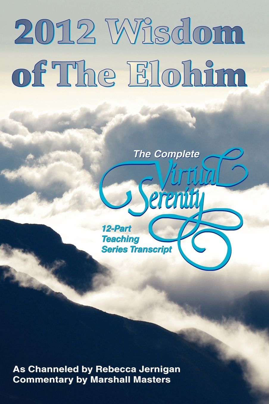 2012 Wisdom Of The Elohim