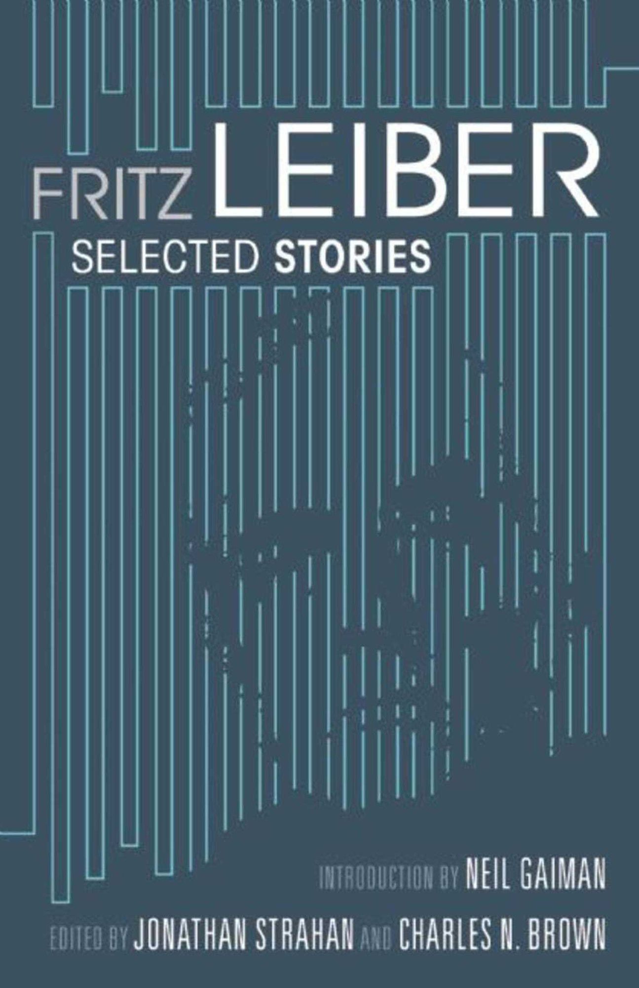 Fritz Leiber: Selected Stories