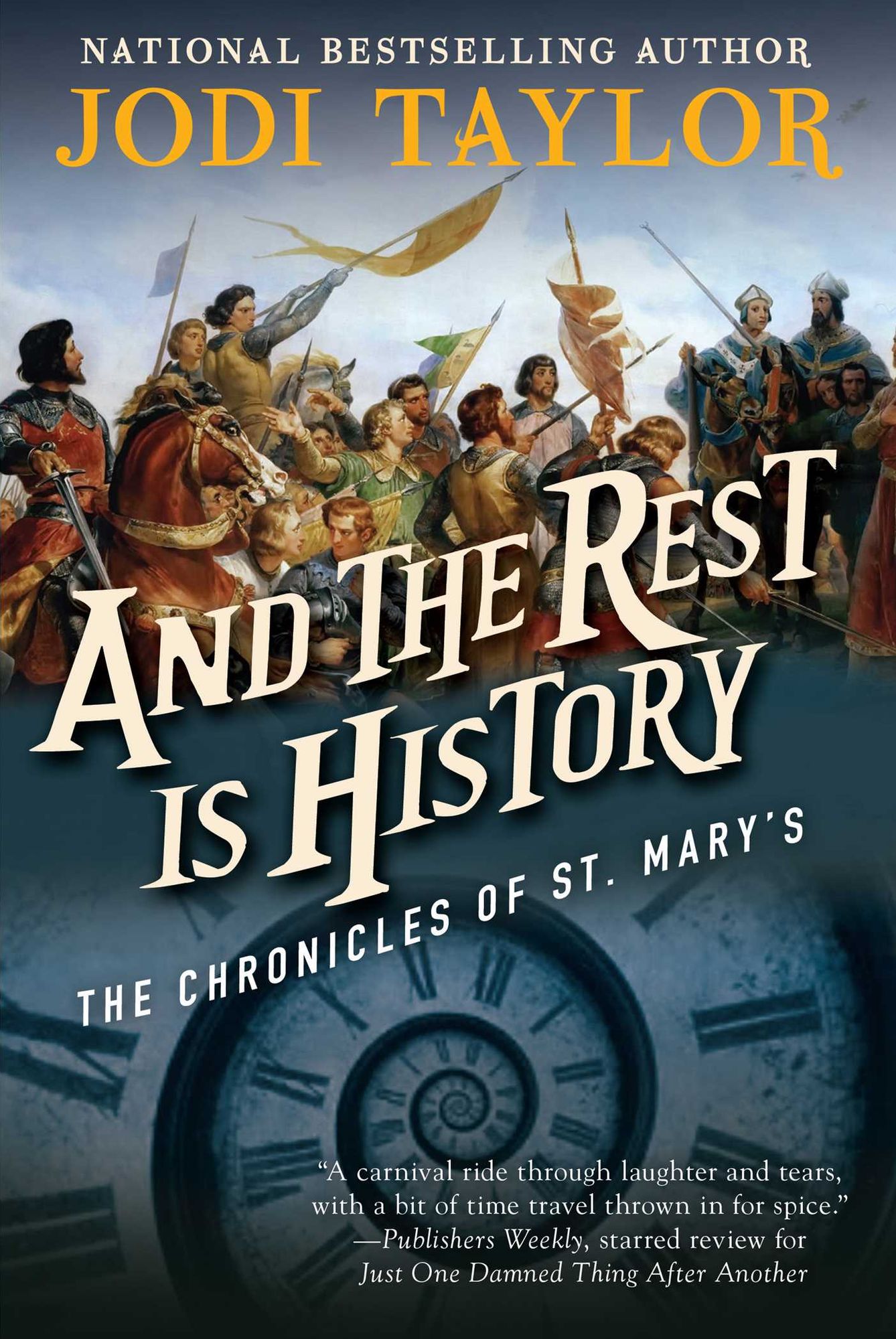 And the Rest Is History: The Chronicles of St. Mary's Book Eight