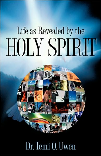 Life as Revealed by the Holy Spirit