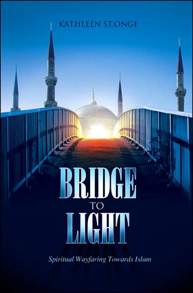 Bridge to Light: Spiritual Wayfaring Towards Islam