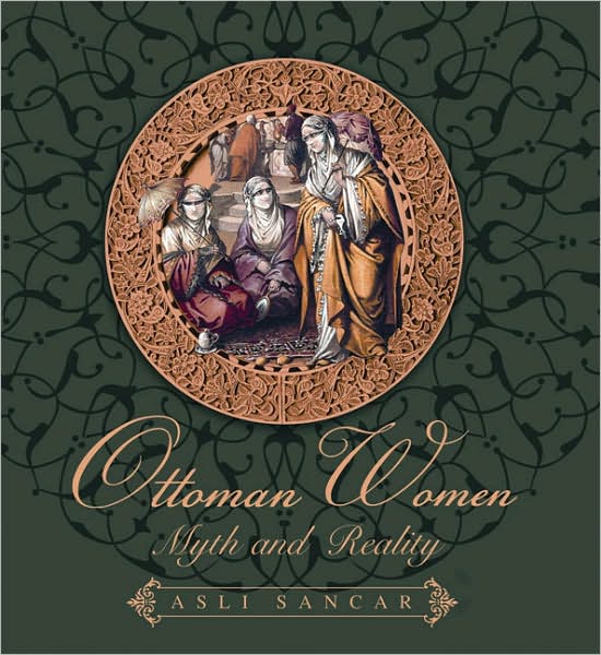 Ottoman Women: Myth and Reality