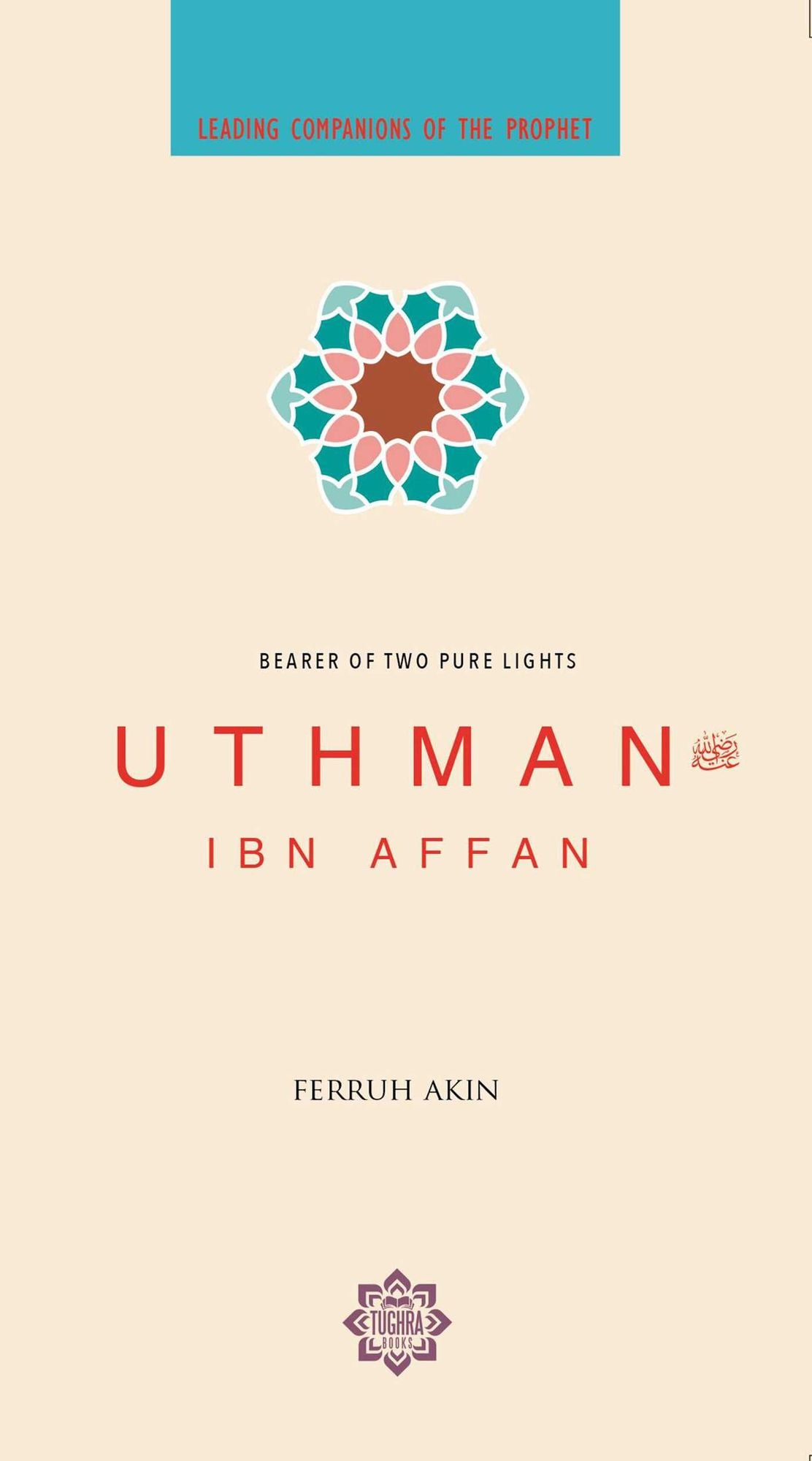 Uthman: The Possessor of Two Lights