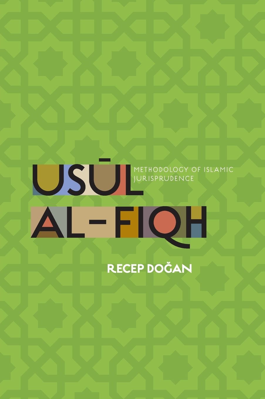 Usul al-Fiqh: Methodology of Islamic Jurisprudence