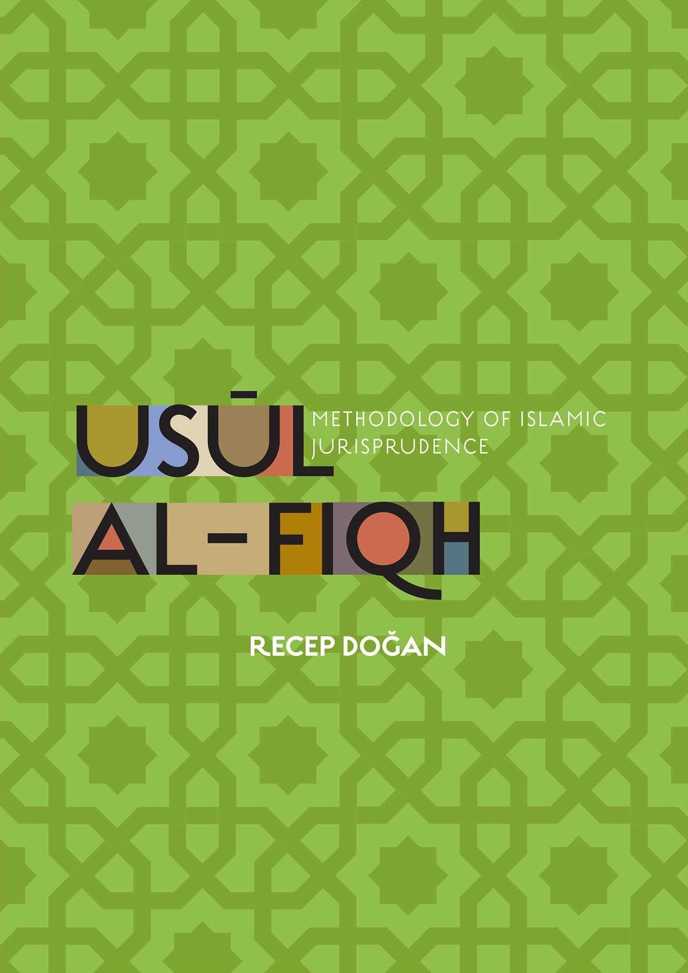 Usul al-Fiqh: Methodology of Islamic Jurisprudence
