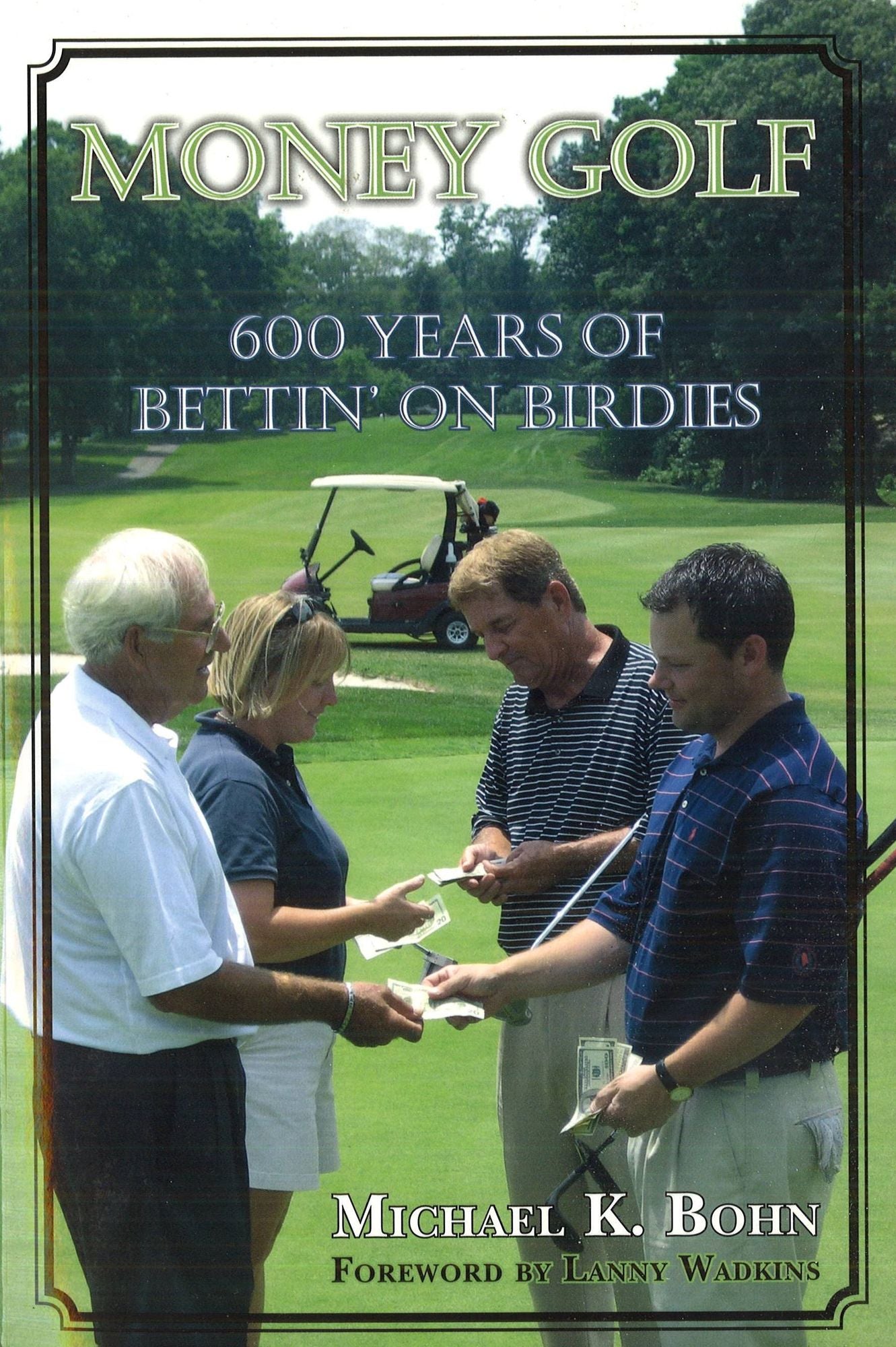 Money Golf: 600 Years of Bettin' on Birdies