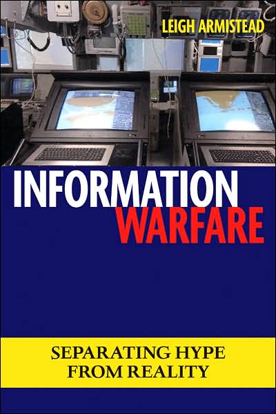 Information Warfare: Separating Hype from Reality