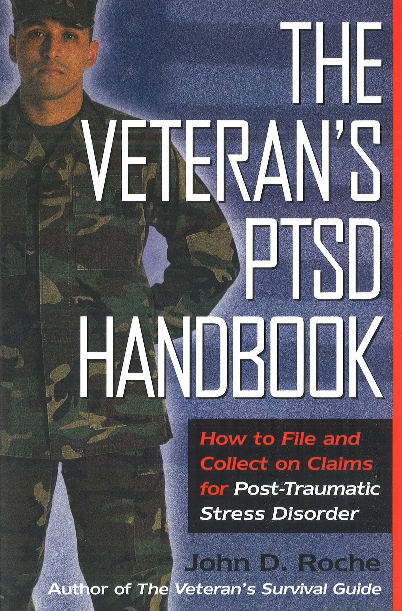 The Veteran's PTSD Handbook: How to File and Collect on Claims for Post-Traumatic Stress Disorder