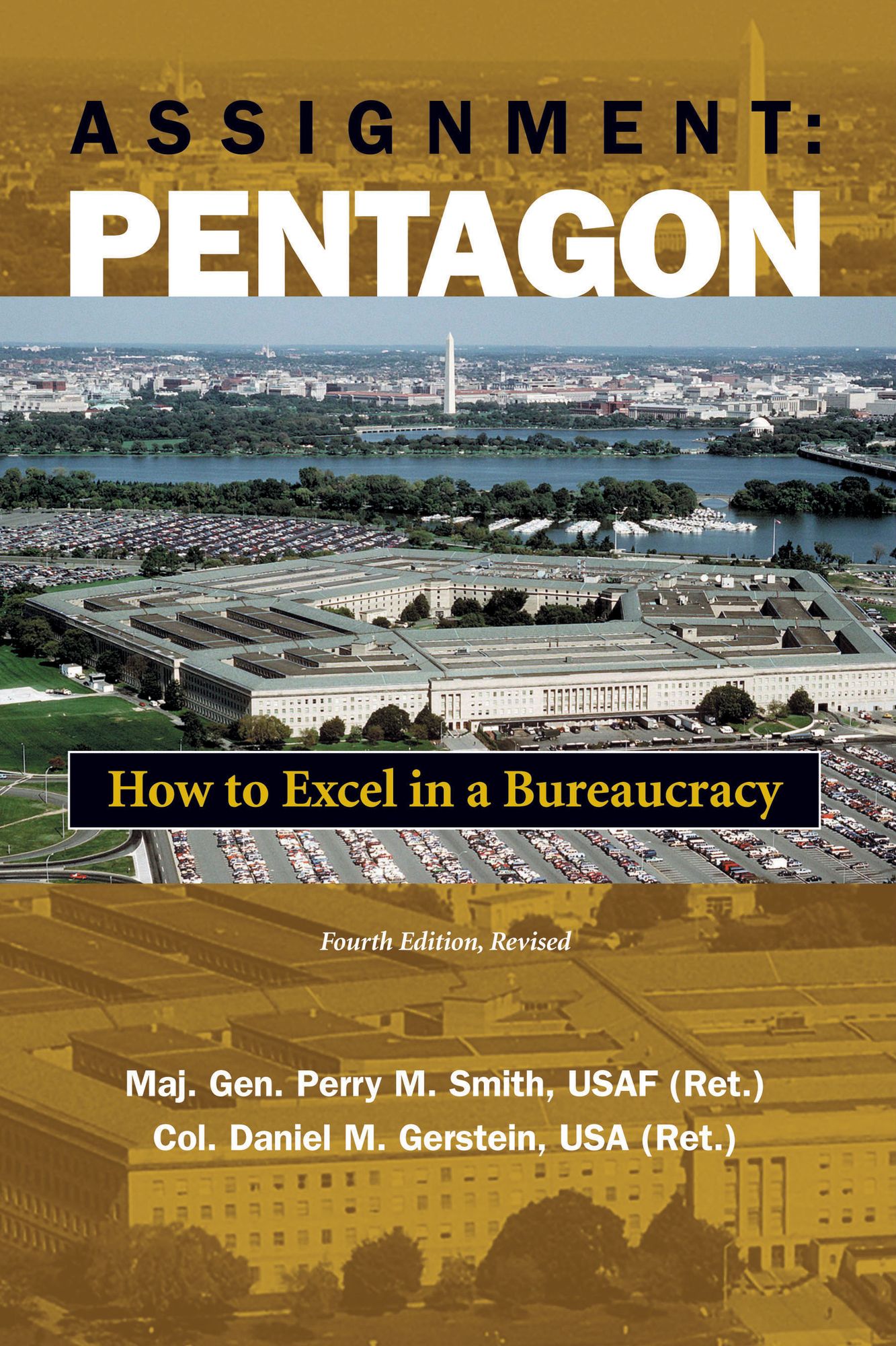 Assignment: Pentagon: How to Excel in a Bureaucracy, 4th Edition