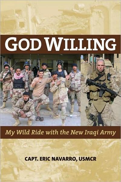 God Willing: My Wild Ride with the New Iraqi Army