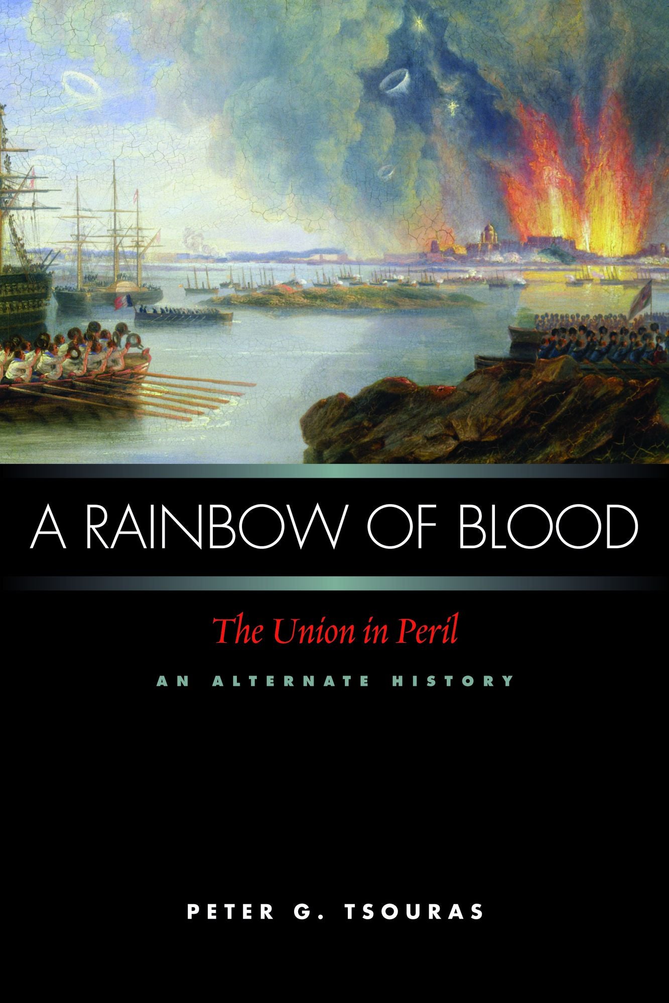 A Rainbow of Blood: The Union in Peril-An Alternate History