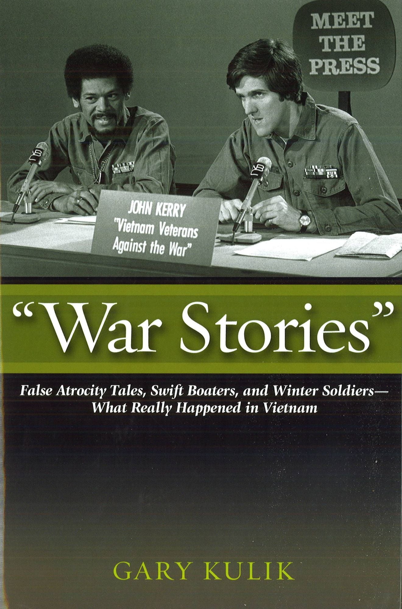 "War Stories": False Atrocity Tales, Swift Boaters, and Winter Soldiers?What Really Happened in Vietnam