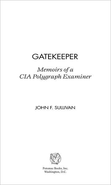 Gatekeeper: Memoirs of a CIA Polygraph Examiner