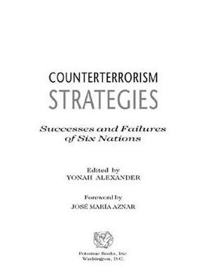 Counterterrorism Strategies: Successes and Failures of Six Nations