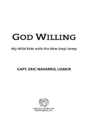 God Willing: My Wild Ride with the New Iraqi Army