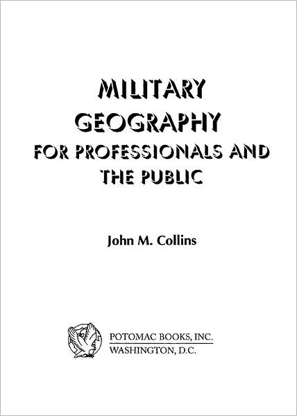 Military Geography: For Professionals and the Public