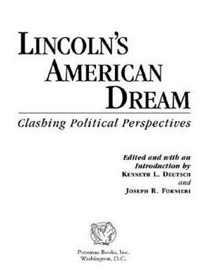 Lincoln's American Dream: Clashing Political Perspectives