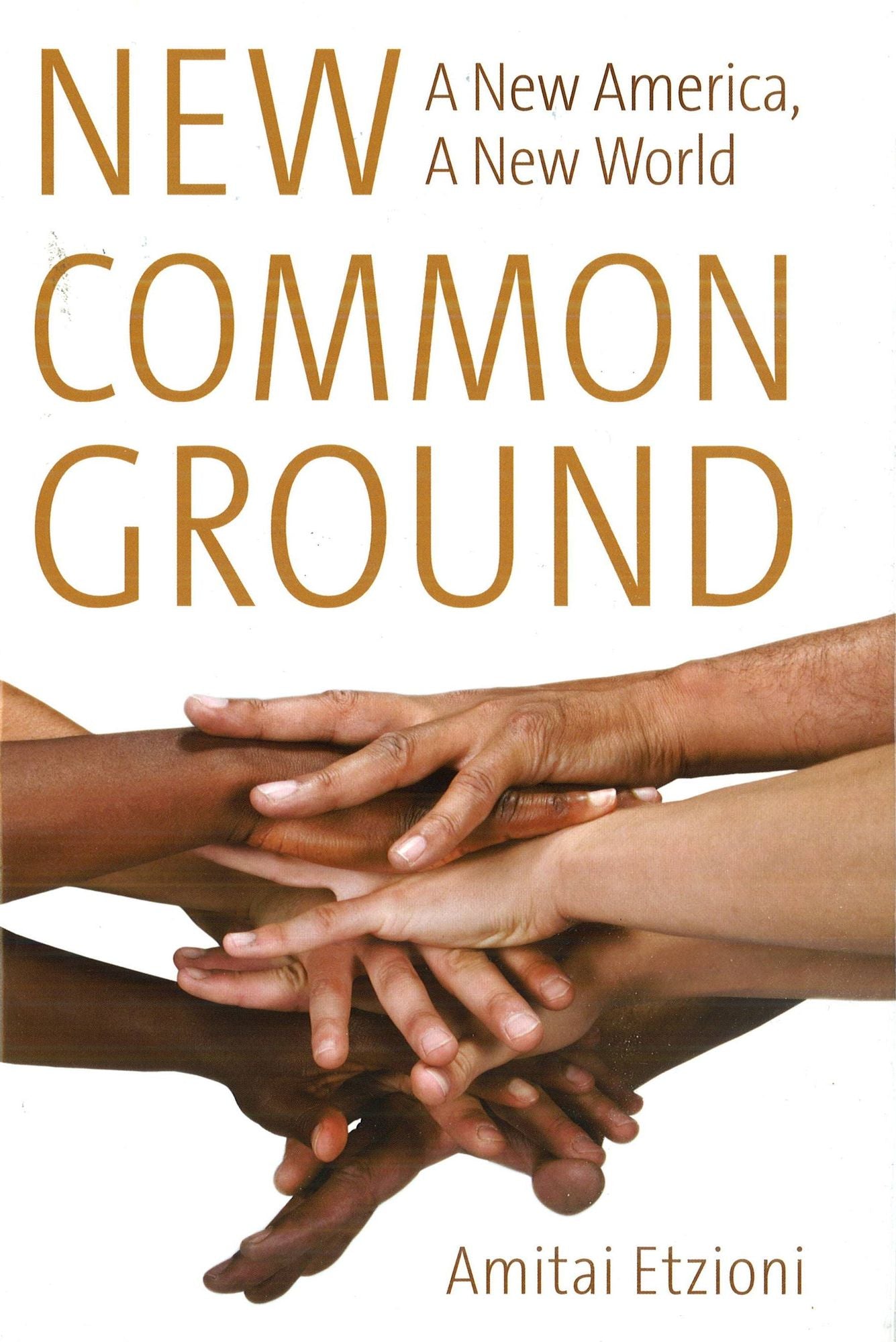 New Common Ground: A New America, A New World