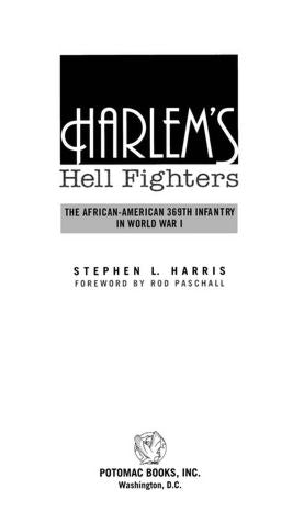 Harlem's Hell Fighters: The African-American 369th Infantry in World War I