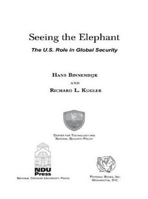Seeing the Elephant: The U.S. Role in Global Security