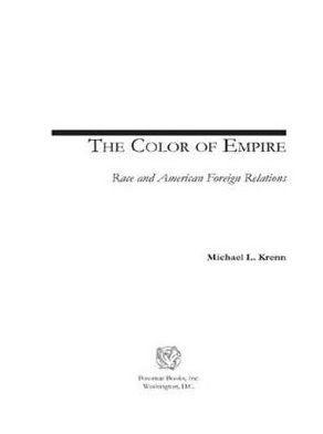 The Color of Empire: Race and American Foreign Relations
