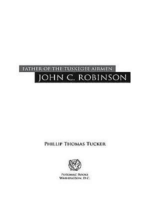 Father of the Tuskegee Airmen, John C. Robinson