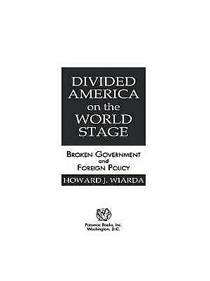 Divided America on the World Stage: Broken Government and Foreign Policy
