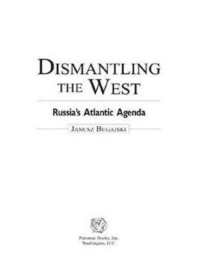 Dismantling the West: Russia's Atlantic Agenda