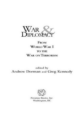 War and Diplomacy: From World War I to the War on Terrorism