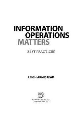 Information Operations Matters: Best Practices