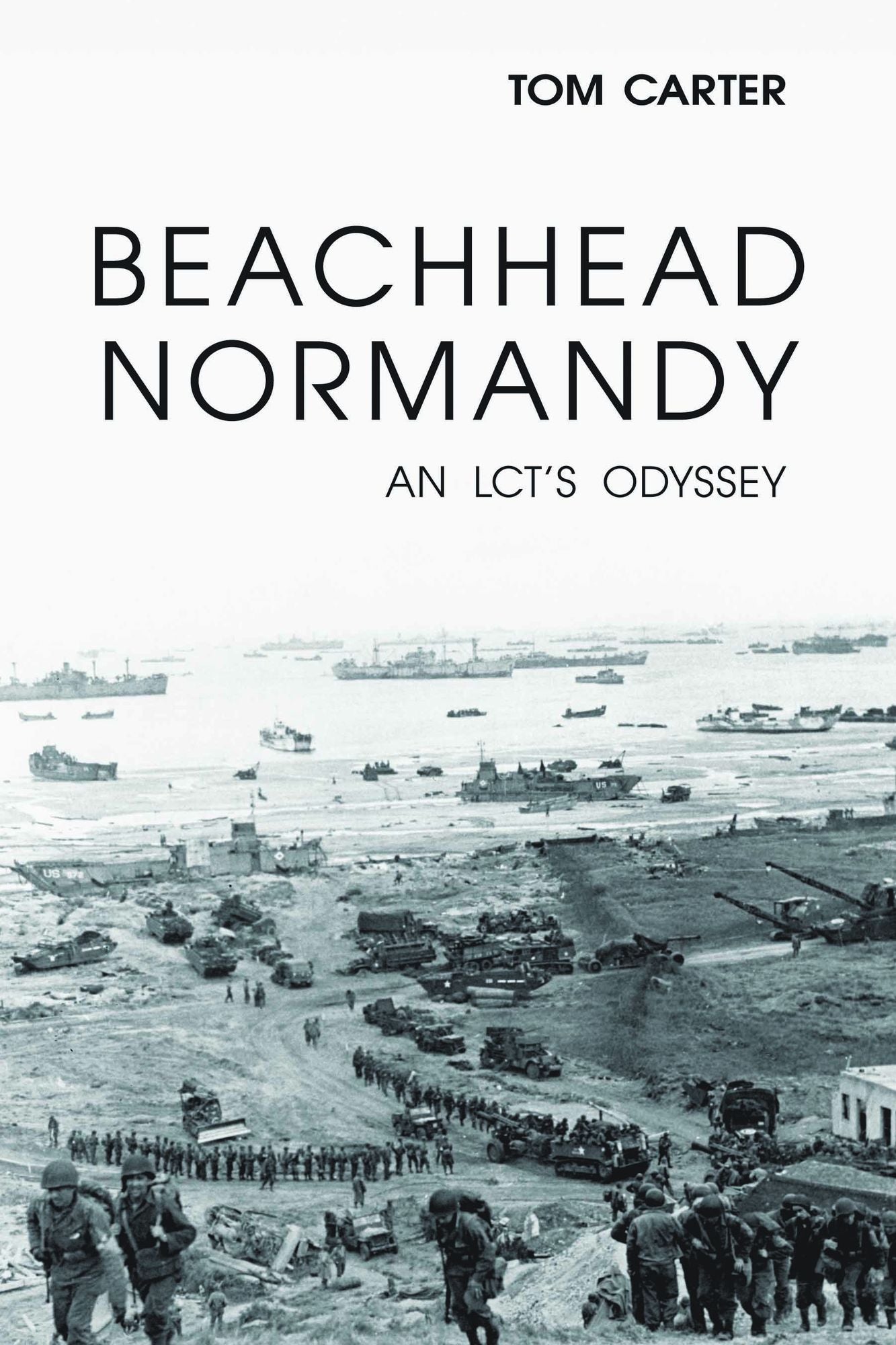 Beachhead Normandy: An LCT's Odyssey