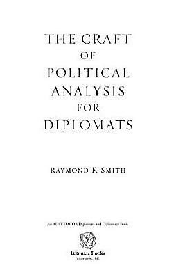 The Craft of Political Analysis for Diplomats