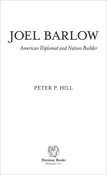 Joel Barlow, American Diplomat and Nation Builder