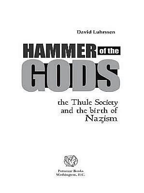 Hammer of the Gods: The Thule Society and the Birth of Nazism
