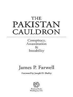The Pakistan Cauldron: Conspiracy, Assassination & Instability