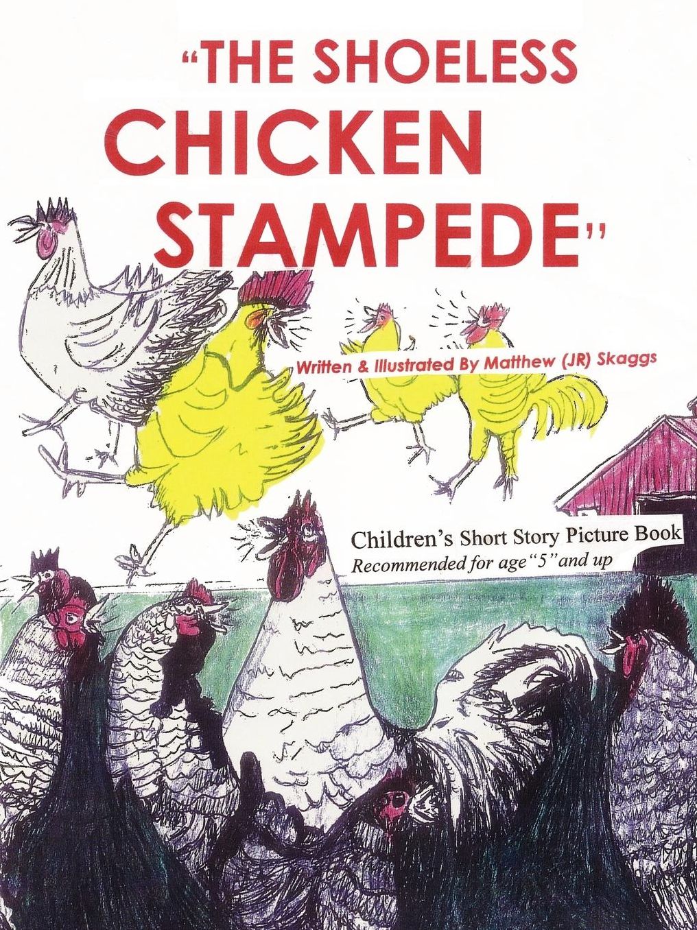 Shoeless Chicken Stampede the Chicken B