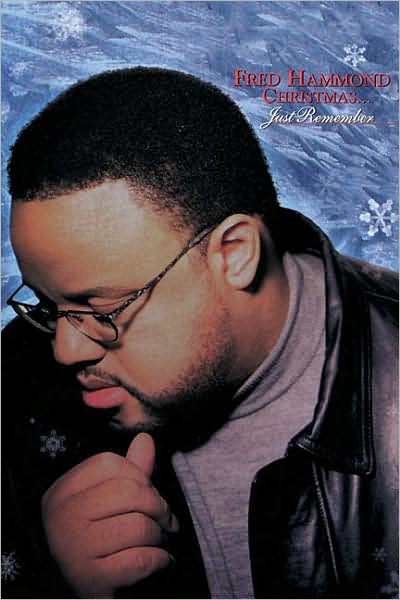 Fred Hammond - Just Remember