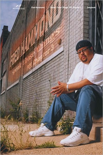 Speak These Things - Fred Hammond