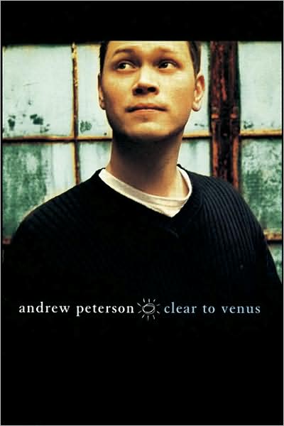 Clear to Venus - Andrew Peterson