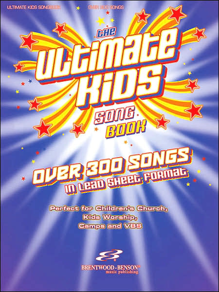 The Ultimate Kids Songbook: Over 300 Worship Songs in Lead Sheet Format
